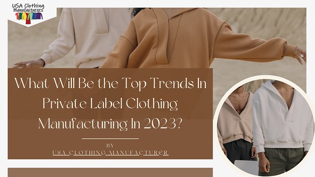 Private Label Fashion Manufacturers: The Best Choice for Your Clothing Line